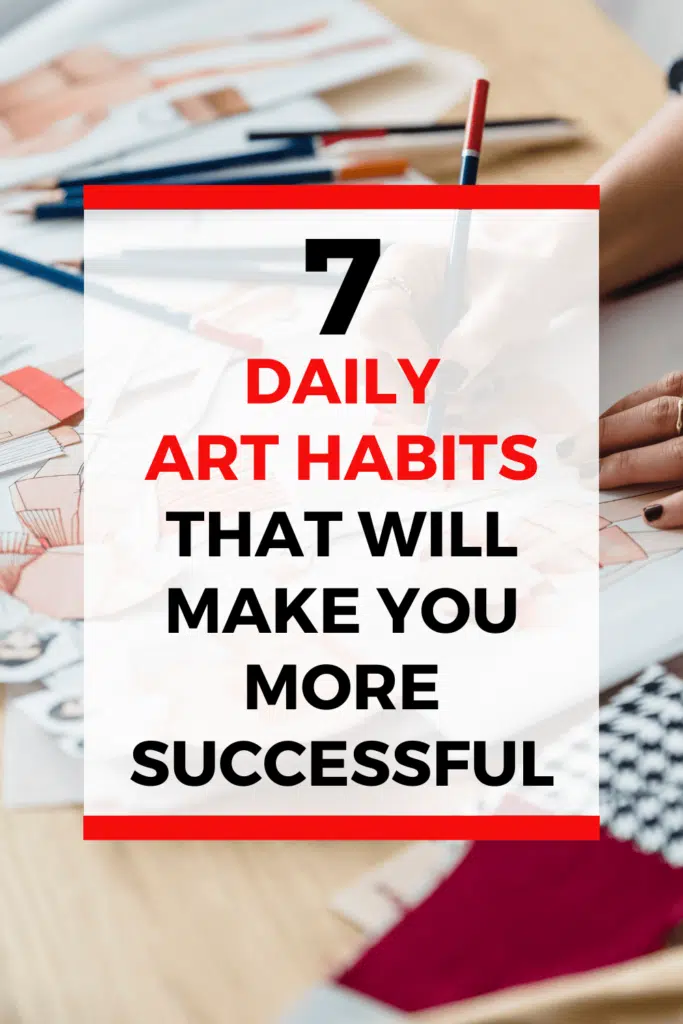 To create daily art habits, you need to develop a daily art practice and commit to it. That means consistency is key if you want to improve your art. So check out this article to learn everything you need to know to help you create daily drawing habits and daily painting habits. These are art routines that artists should do every day. If you commit to these 7 daily habits, your art skills will progress quickly and effortlessly.