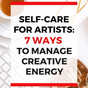As an artist, it’s important for you to learn how to manage your creative energy for optimal success. Luckily for you, these 7 tips about self-care for artists will teach you how to manage your stress, reduce overwhelm, and promote good health. By embracing creative self-care, you will be able to improve your time management skills and productivity without suffering from creative burnout.