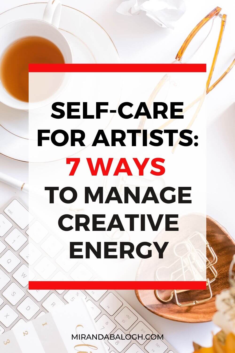 As an artist, it’s important for you to learn how to manage your creative energy for optimal success. Luckily for you, these 7 tips about self-care for artists will teach you how to manage your stress, reduce overwhelm, and promote good health. By embracing creative self-care, you will be able to improve your time management skills and productivity without suffering from creative burnout.