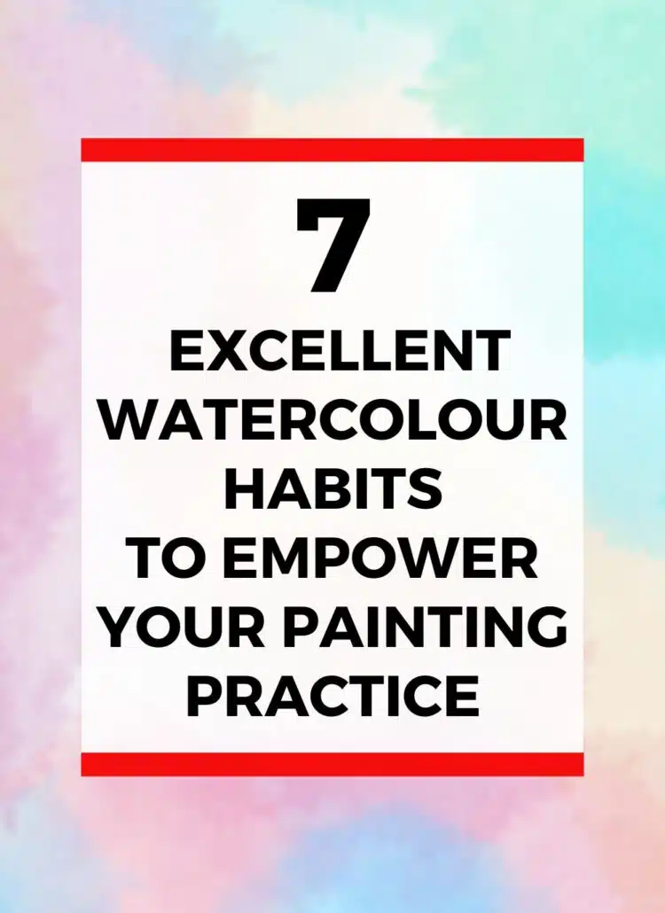 To get better at watercolour, you need to adopt good watercolour habits that make your painting process easy, effortless, and enjoyable. By doing so, you set yourself up for success with your artwork by developing good painting habits that help you progress more quickly. So check out this blog post to discover which self-sabotaging habits you need to stop doing so that you can replace them with habits of successful artists.