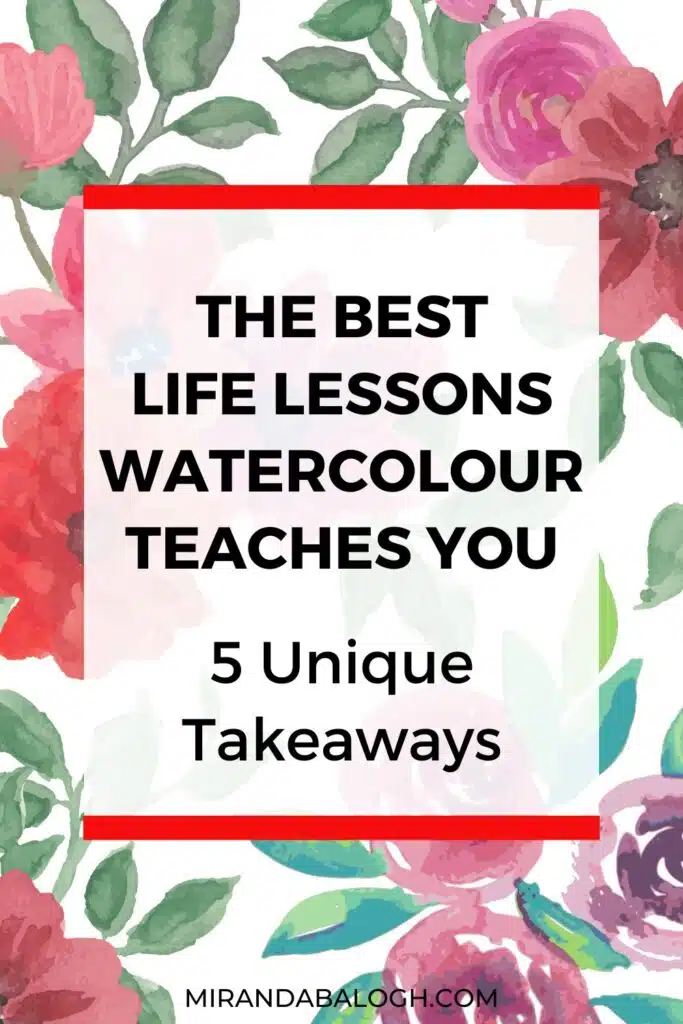 You can learn many important life lessons from painting with watercolours such as slowing down and choosing to be present, letting go of perfectionism, and giving up the need to control the outcome. Not only can these watercolour life lessons transform your creative process, but they can also improve any aspect for your life because these lessons are transferrable. Keep reading to discover how watercolour can change your life!